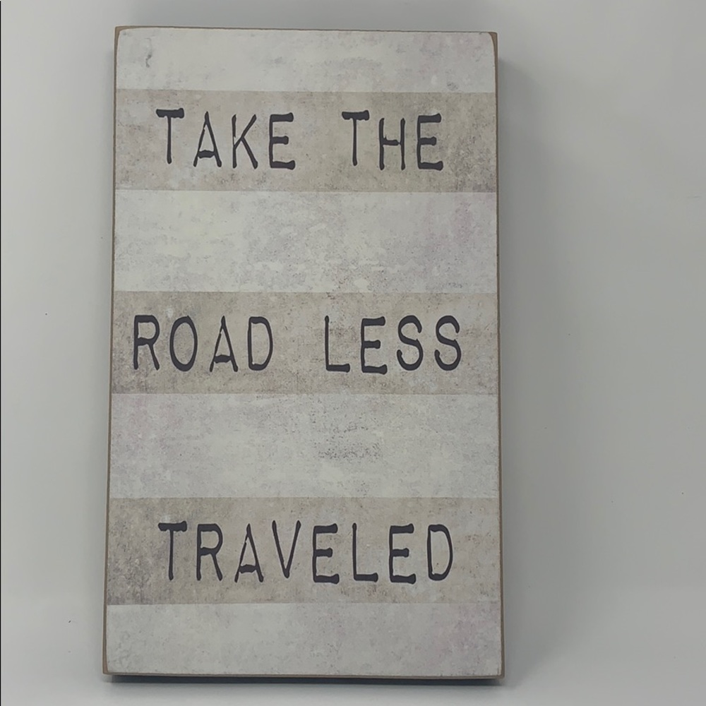 Take The Road Less Traveled Wall Art Sign